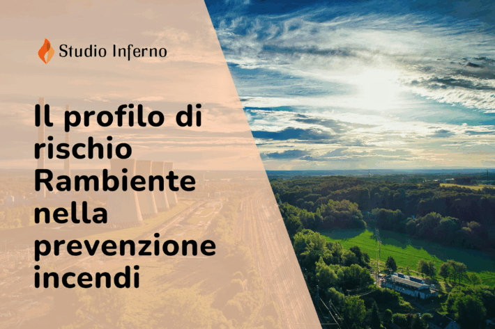 Guida al profilo di rischio Rambiente secondo il Codice di Prevenzione Incendi: importanza, criteri di valutazione e implicazioni progettuali