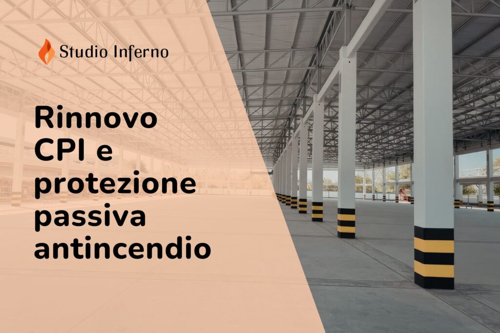 Rinnovo CPI e protezione passiva antincendio